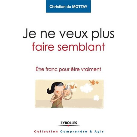 Je ne veux plus faire semblant