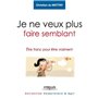 Je ne veux plus faire semblant