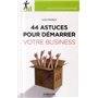 44  astuces pour démarrer votre business