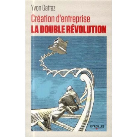 Création d'entreprise : la double révolution