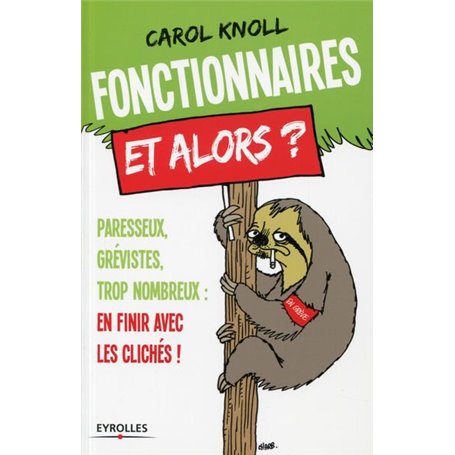 Fonctionnaires, et alors ?