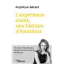 L'expérience client, une histoire d'émotions