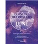 Découvrir les pouvoirs guérisseurs de la Lune
