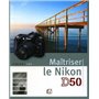 Maîtriser le nikon d50
