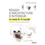 Rough d'architecture d'intérieur en moins de 10 minutes