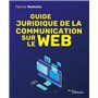 Guide juridique de la communication sur le Web