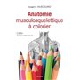 Anatomie musculosquelettique à colorier, 2e éd.