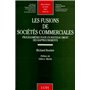 les fusions de sociétés commerciales. prolégomènes pour un nouveau droit, les ra