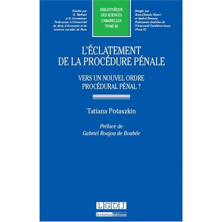 l'éclatement de la procédure pénale