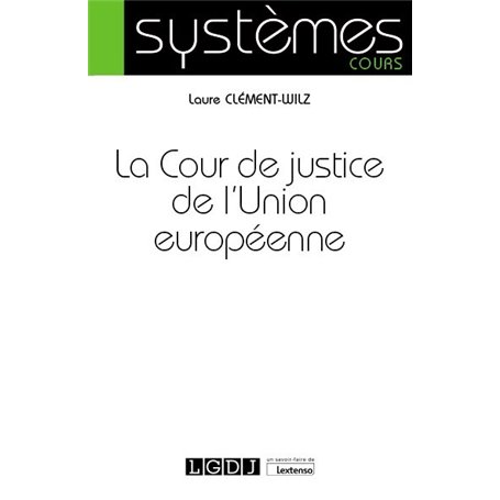 La Cour de justice de l'Union européenne