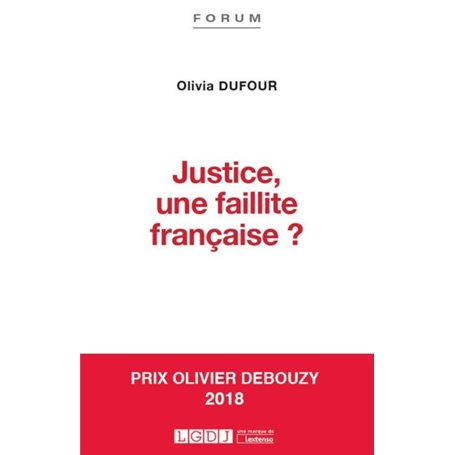 JUSTICE, UNE FAILLITE FRANÇAISE ?