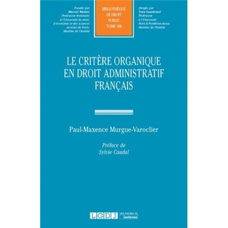 LE CRITERE ORGANIQUE EN DROIT ADMINISTRATIF FRANCAIS