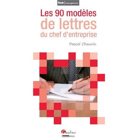 les 90 modèles de lettres du chef d'entreprise