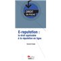e-réputation : le droit applicable à la réputation en ligne