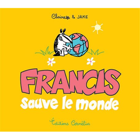 Francis 4 sauve le monde