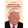 Trump et les trois enquêtes