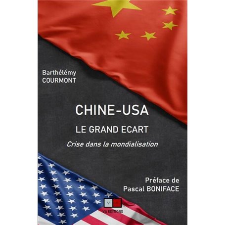Chine-USA : le grand écart  Préface Pascal Boniface