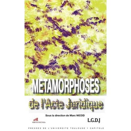 les métamorphoses de l'acte juridique