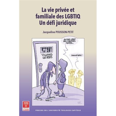 La vie privée et familiale des LGBTIQ. Un défi juridique
