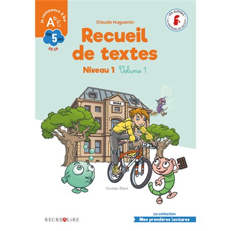 Recueil de textes LES ALPHAS Niveau 1 Volume 1 GS CP