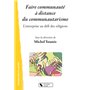 FAIRE COMMUNAUTE A DISTANCE DU COMMUNAUTARISME