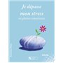 Je dépasse mon stress en pleine conscience