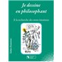 Je dessine en philosophant
