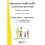 Séparations conflictuelles et aliénation parentale - Nouvelle Edition