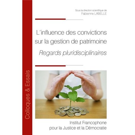 L'influence des convictions sur la gestion de patrimoine