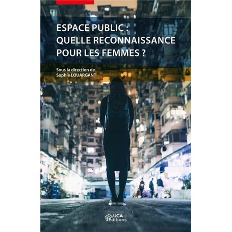 Espace public : quelle reconnaissance pour les femmes ?