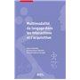 Multimodalité du langage dans les interactions et l'acquisition
