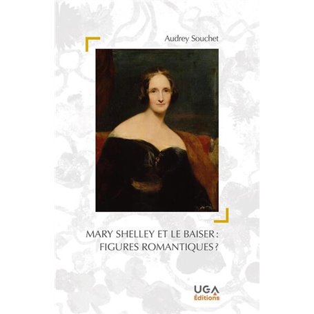 Mary Shelley et le baiser : figures romantiques ?