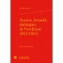 Antoine Arnauld, théologien de Port-Royal (1612-1694)