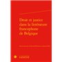 Droit et justice dans la littérature francophone de Belgique