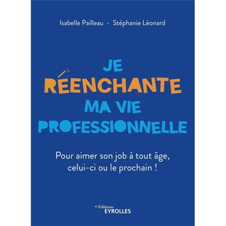 Je réenchante ma vie professionnelle