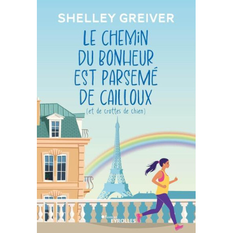 Le chemin du bonheur est parsemé de cailloux (et de crottes de chien)