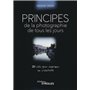Principes de la photographie de tous les jours