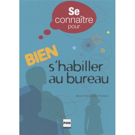 SE CONNAITRE POUR BIEN S'HABILLER AU BUREAU