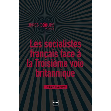 Les socialistes français face à la troisième voie britannique
