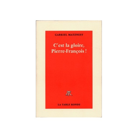 C'est la gloire, Pierre-François !