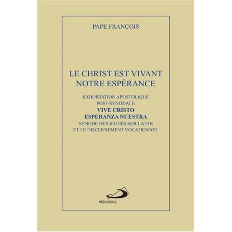 Le Christ est vivant, notre espérance