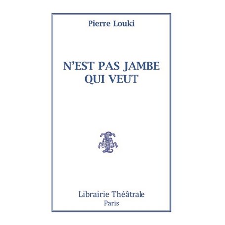 N'est pas jambe qui veut