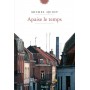 Apaise le temps