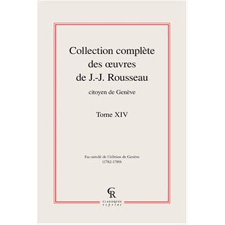 Collection complète des oeuvres de J.-J. Rousseau, Citoyen de Genève
