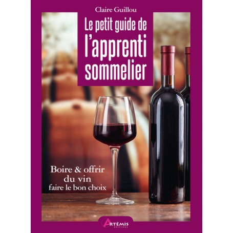Le petit guide de l'apprenti sommelier