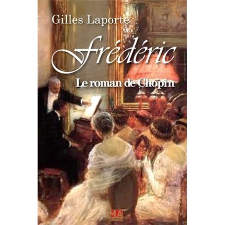 FREDERIC LE ROMAN DE CHOPIN