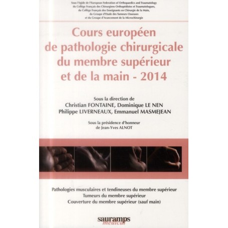 COURS EUROPEEN DE PATHOLOGIE CHIRURGICALE DU MEMBRE SUPERIEUR ET DE LA MAIN 2014