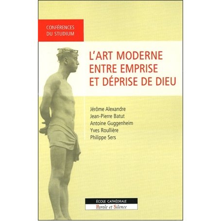 art moderne entre emprise et deprise de dieu