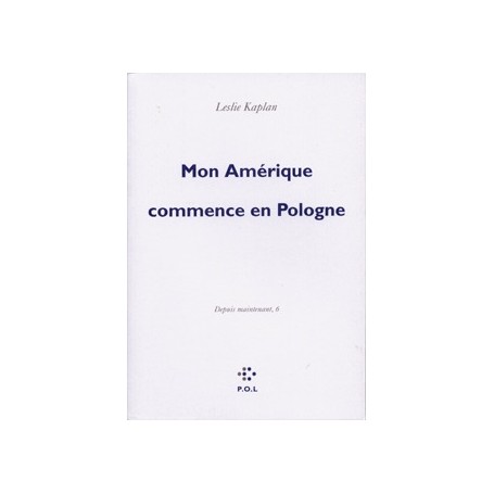 Mon Amérique commence en Pologne