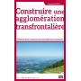 Construire une agglomération transfrontalière